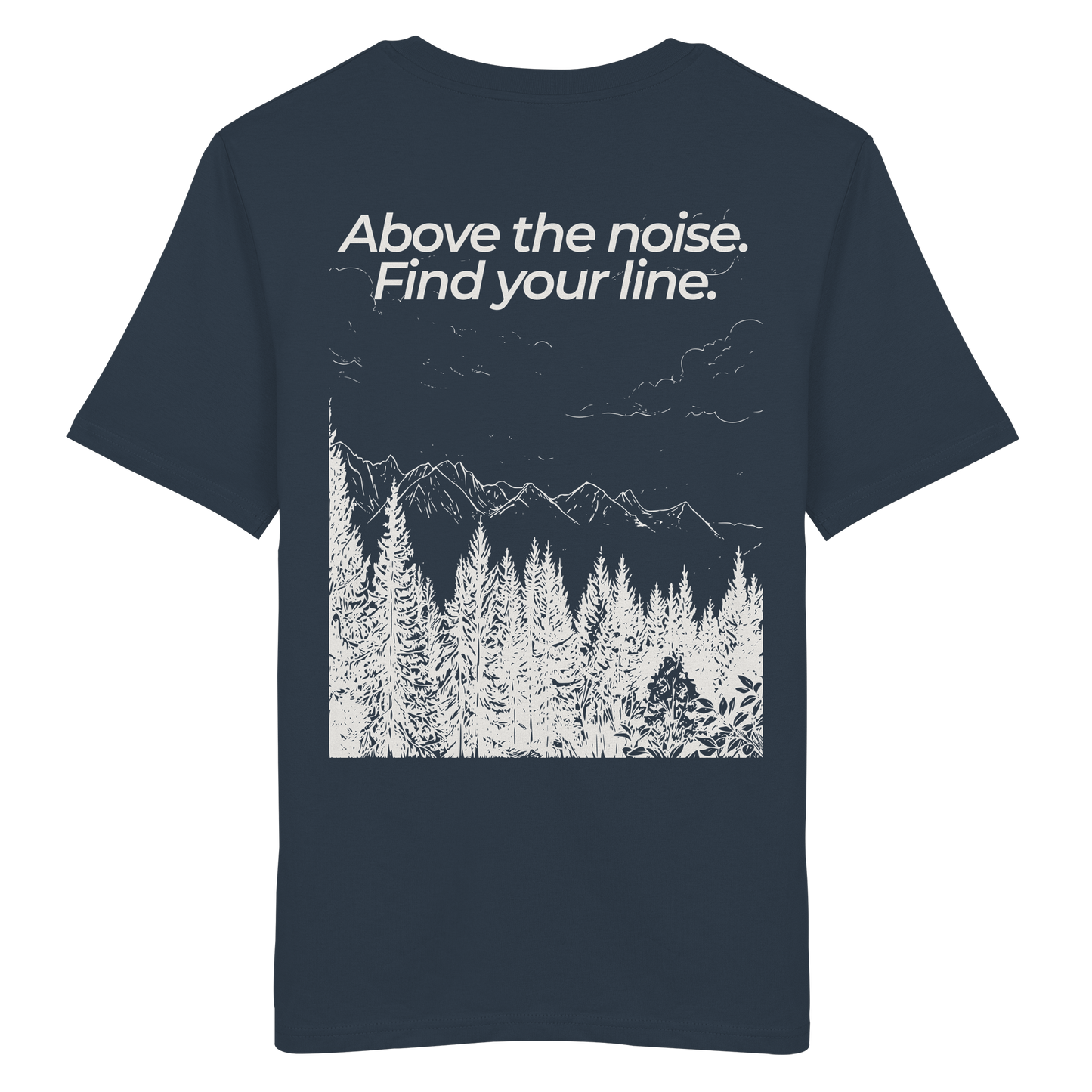 Berggipfel - Above the noise. Find jour line. - Unisex Bio T-Shirt
