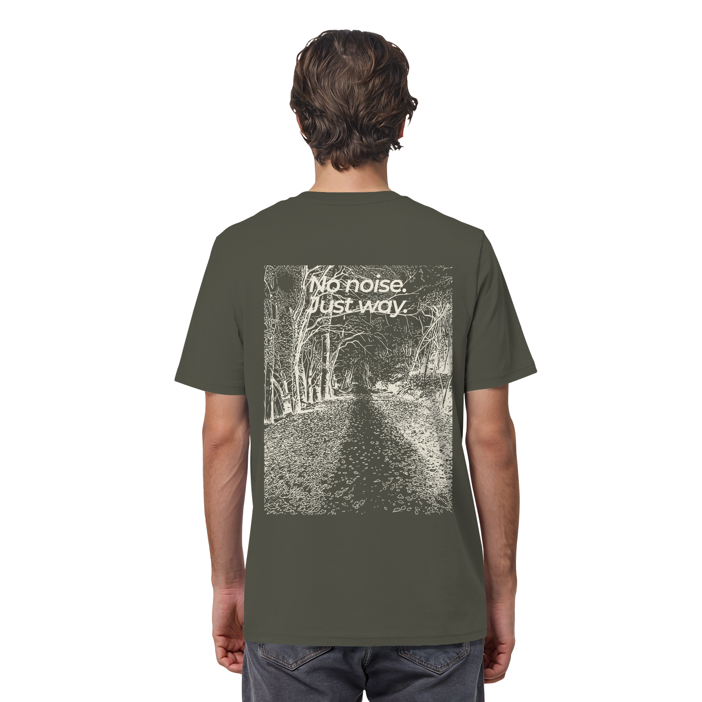 Waldweg - No noise. Just way. - Unisex Bio T-Shirt