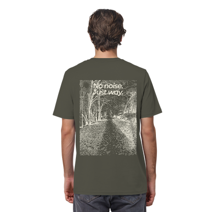 Waldweg - No noise. Just way. - Unisex Bio T-Shirt