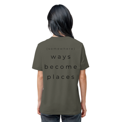 (somewhere) ways become places - Unisex Bio T-Shirt