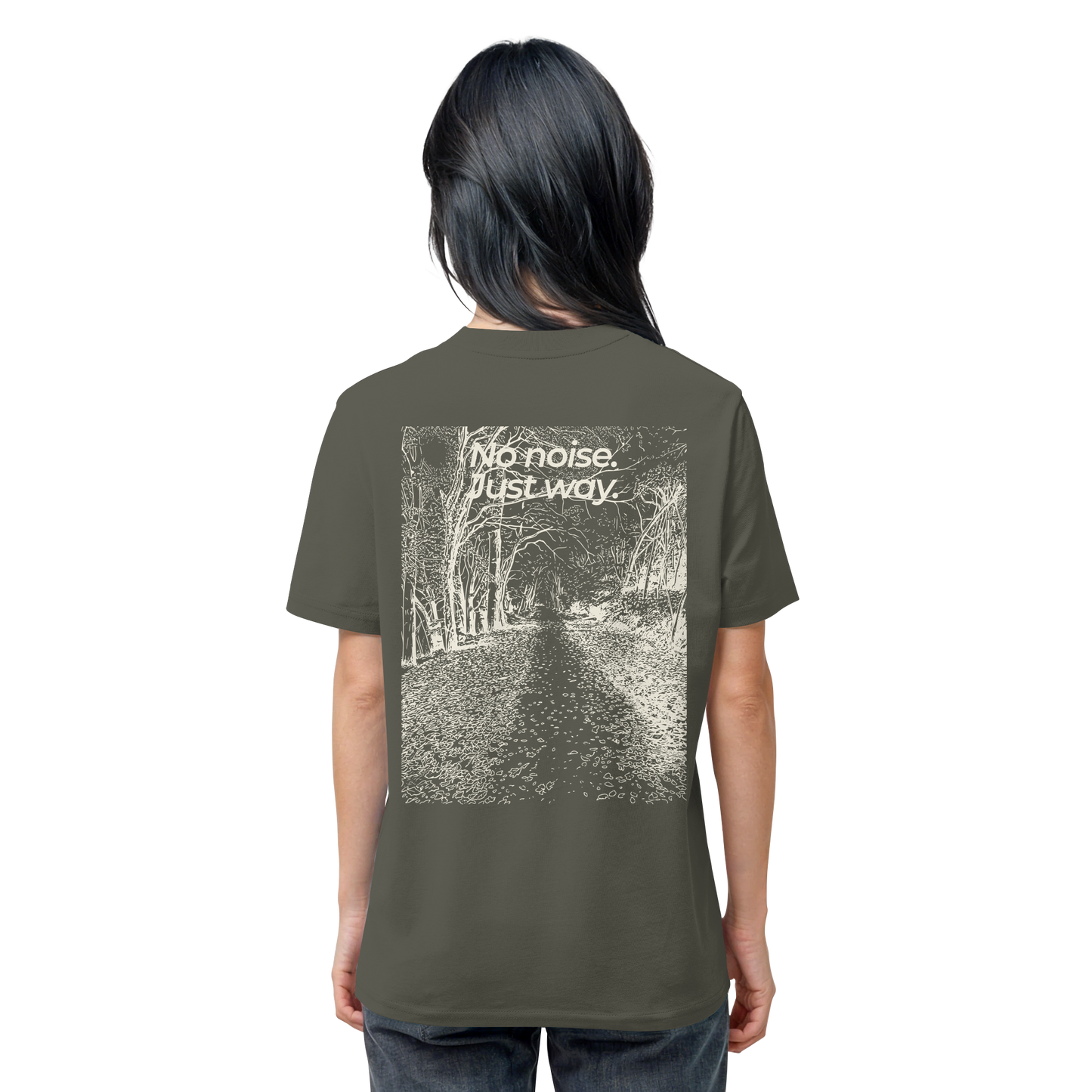Waldweg - No noise. Just way. - Unisex Bio T-Shirt