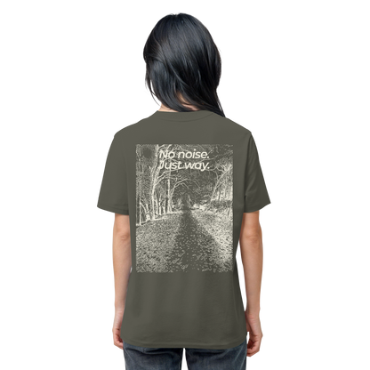 Waldweg - No noise. Just way. - Unisex Bio T-Shirt