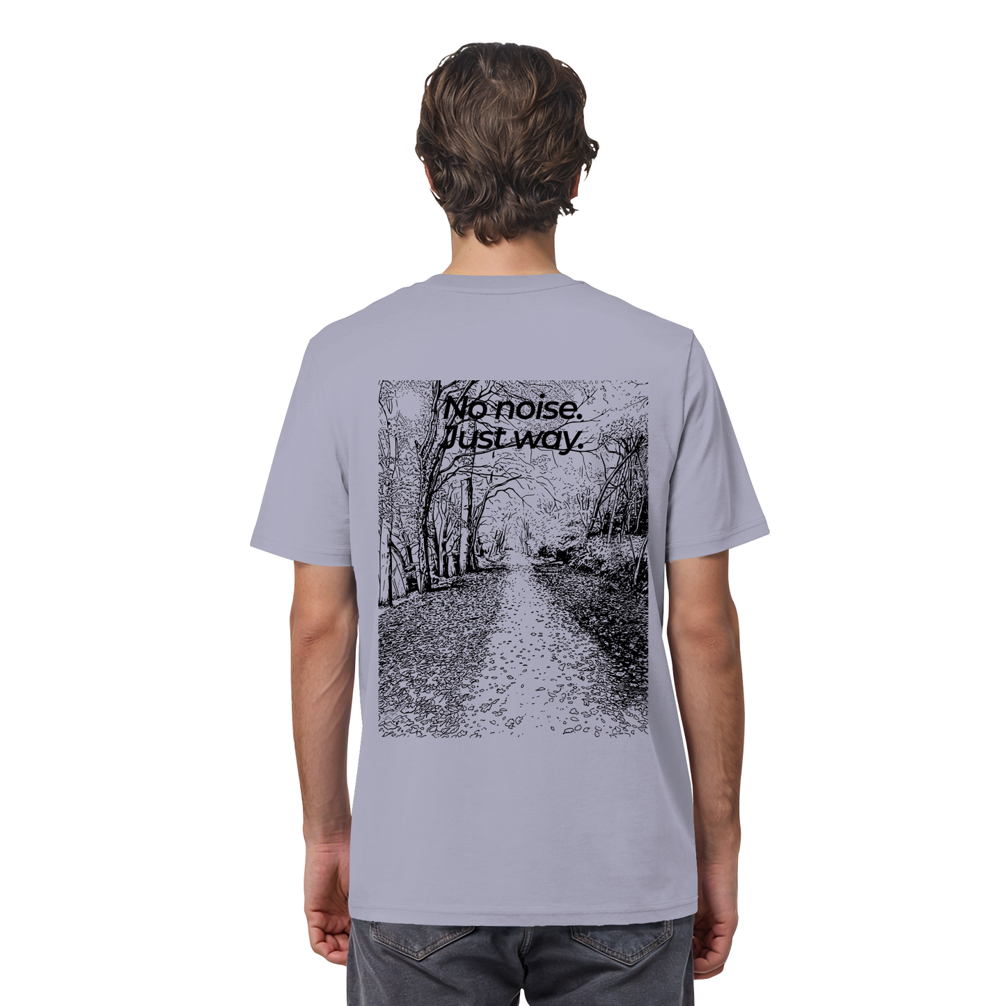 Waldweg - No noise. Just way. - Unisex Bio T-Shirt