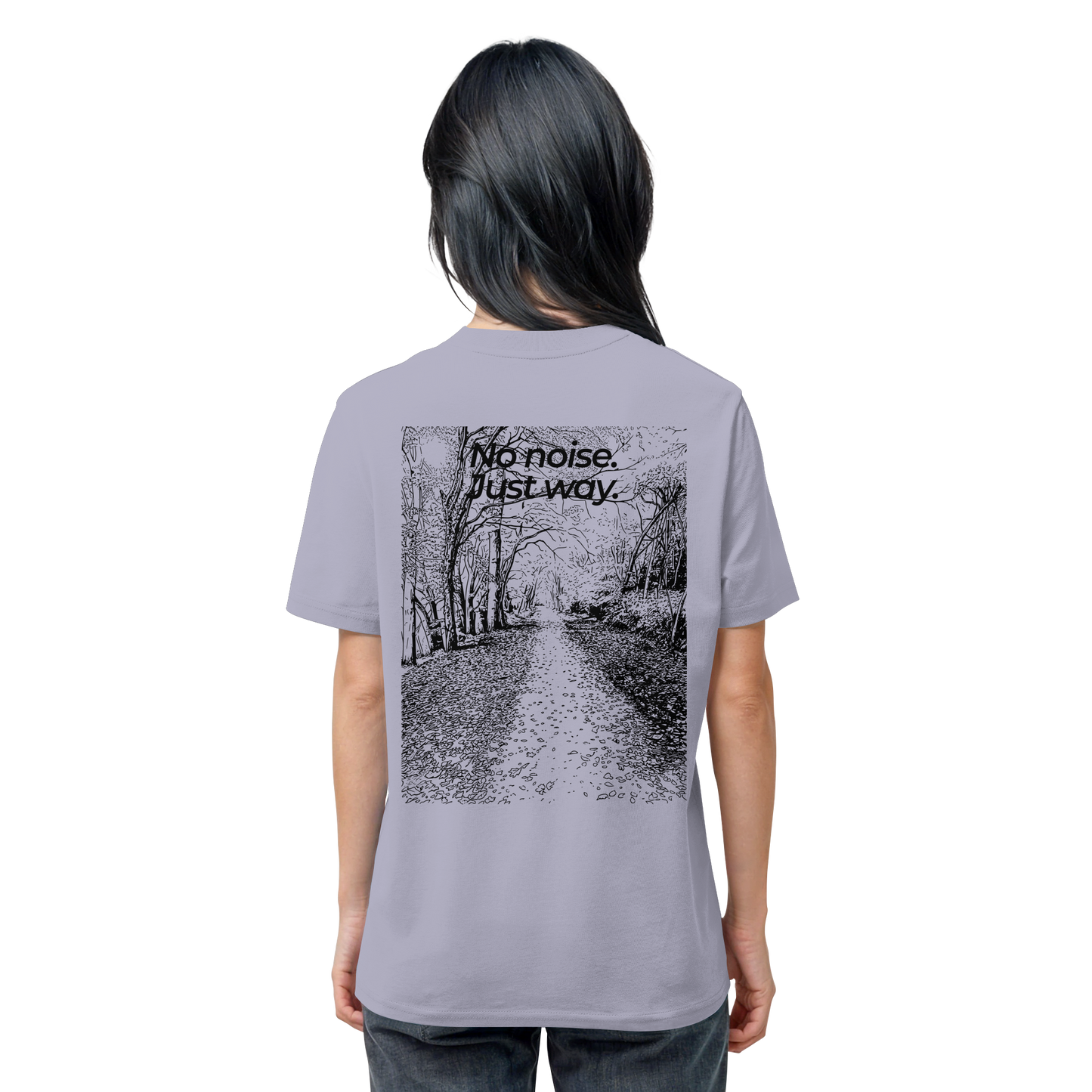 Waldweg - No noise. Just way. - Unisex Bio T-Shirt