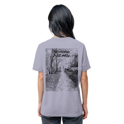 Waldweg - No noise. Just way. - Unisex Bio T-Shirt