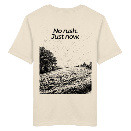 Grüne Wiese - No rush. Just now. - Unisex Bio T-Shirt
