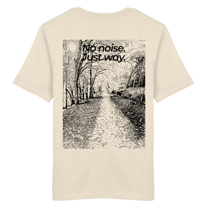 Waldweg - No noise. Just way. - Unisex Bio T-Shirt