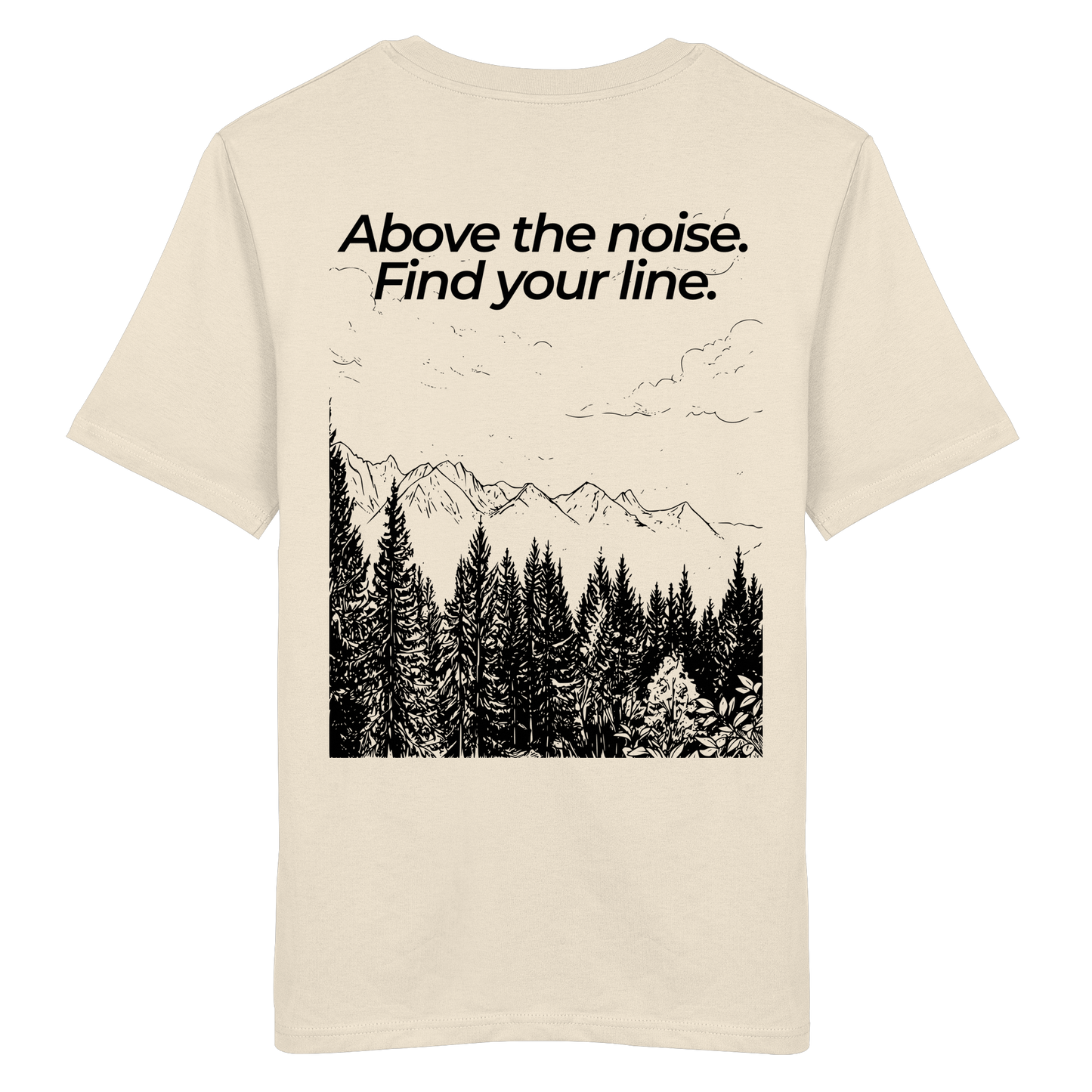 Berggipfel - Above the noise. Find jour line. - Unisex Bio T-Shirt