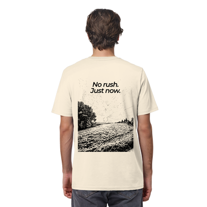 Grüne Wiese - No rush. Just now. - Unisex Bio T-Shirt
