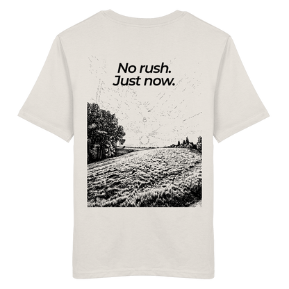 Grüne Wiese - No rush. Just now. - Unisex Bio T-Shirt