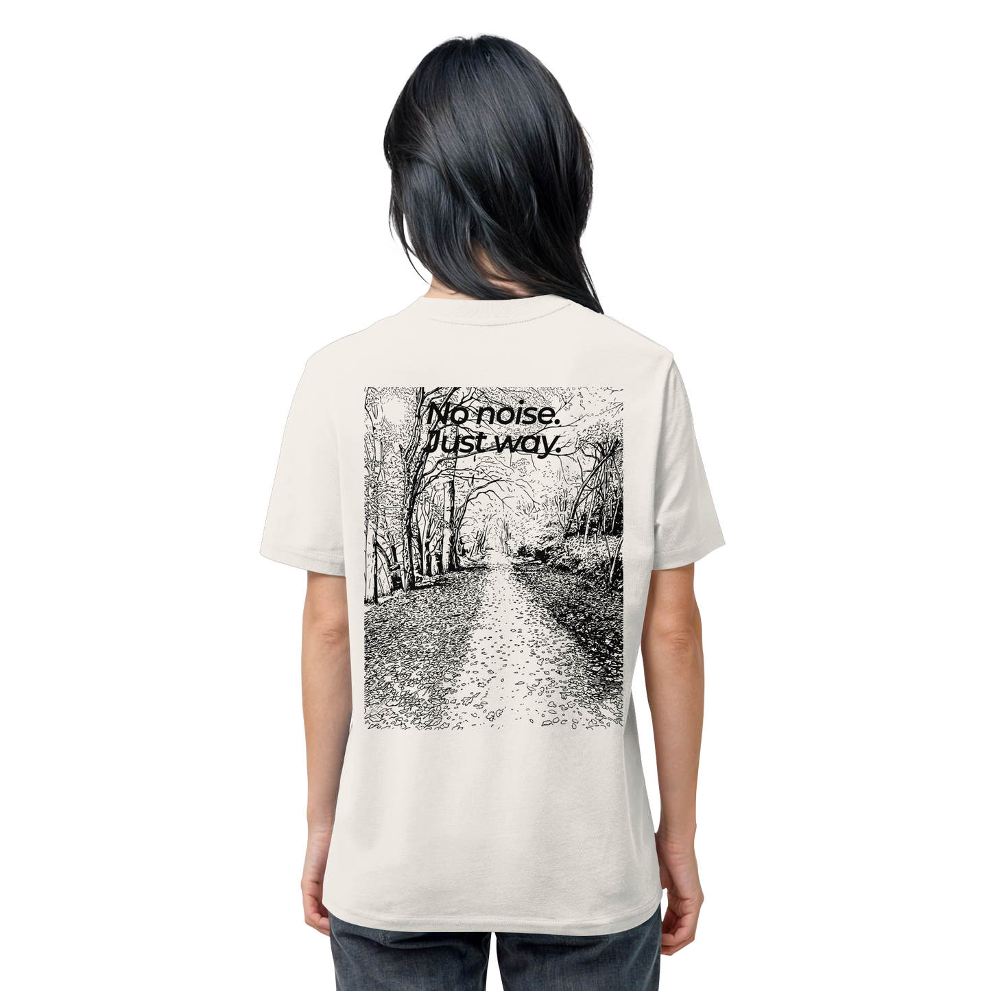 Waldweg - No noise. Just way. - Unisex Bio T-Shirt