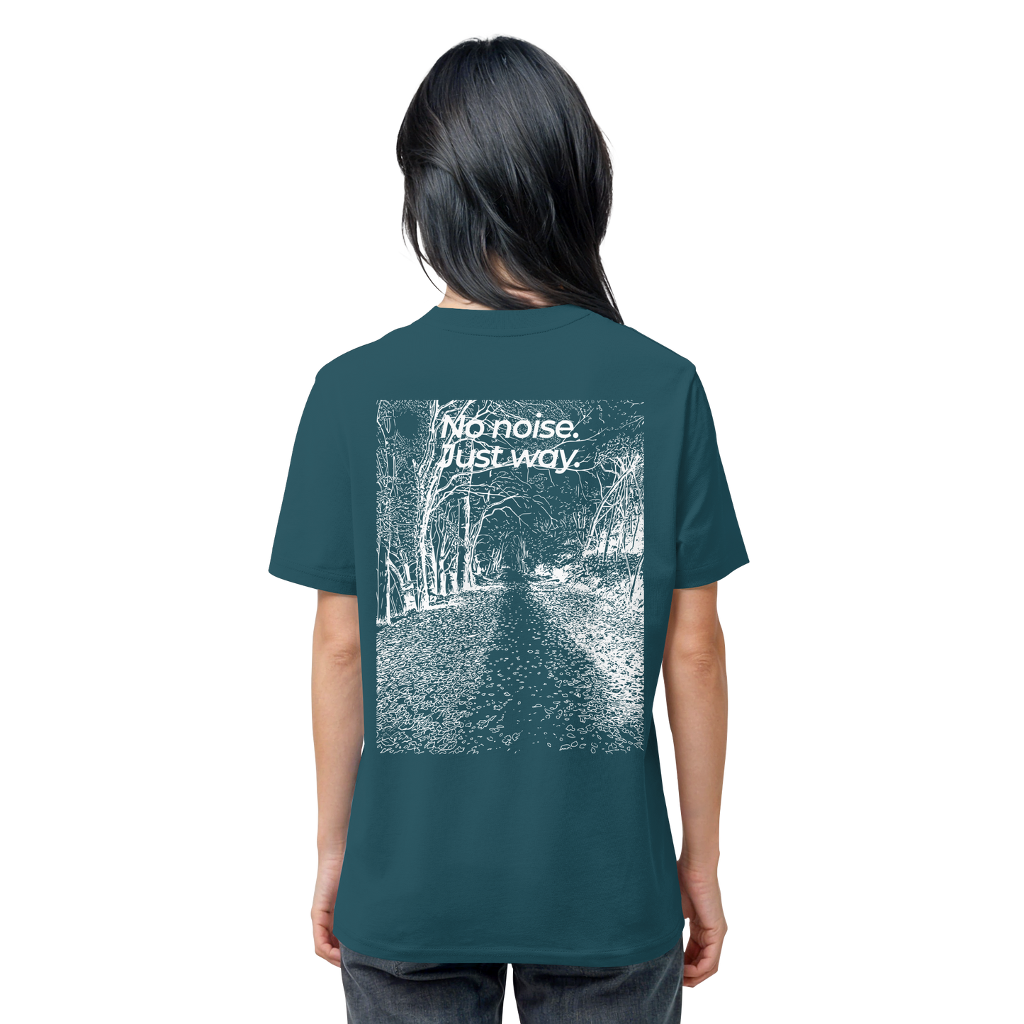 Waldweg - No noise. Just way. - Unisex Bio T-Shirt