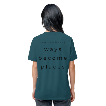(somewhere) ways become places - Unisex Bio T-Shirt