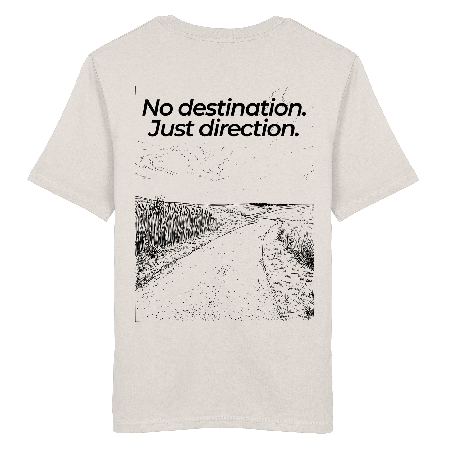 Weg durch die Dünen - No destination. Just direction. - Unisex Bio T-Shirt