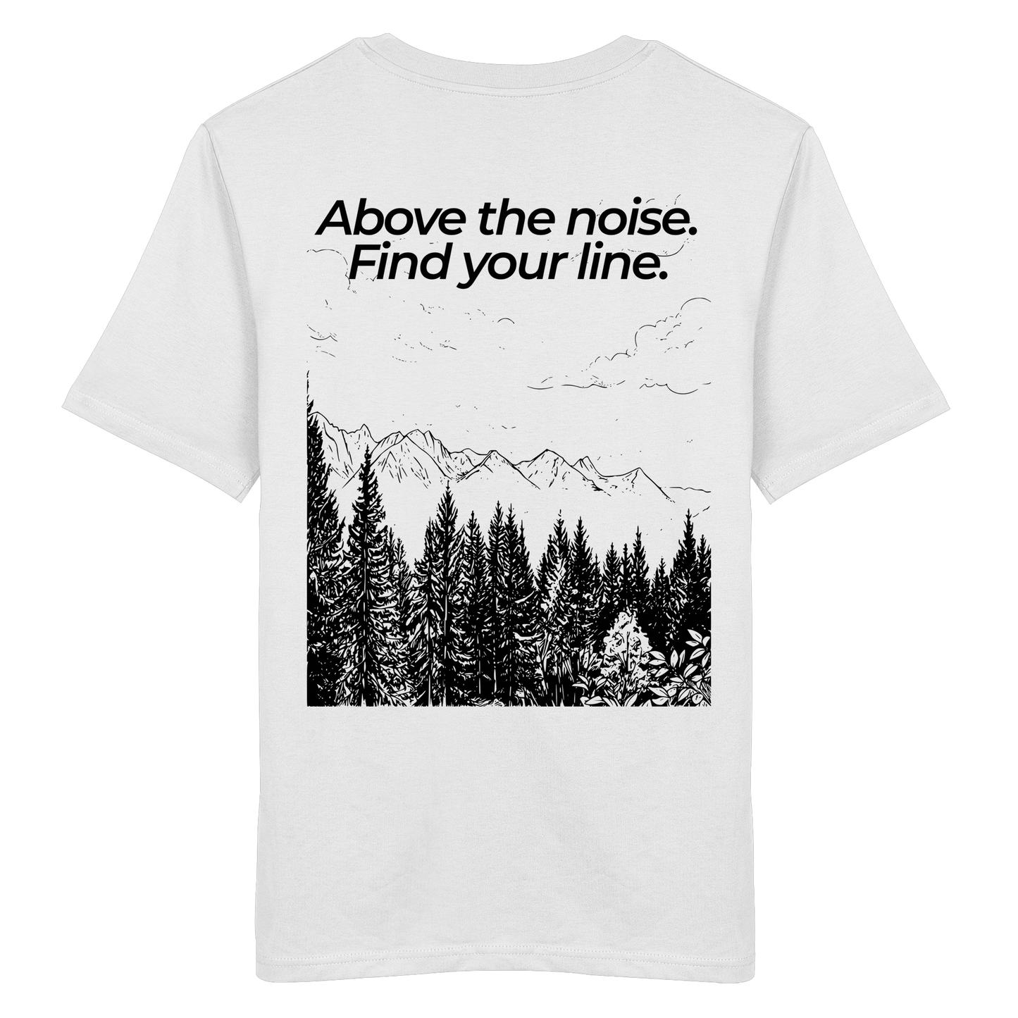 Berggipfel - Above the noise. Find jour line. - Unisex Bio T-Shirt