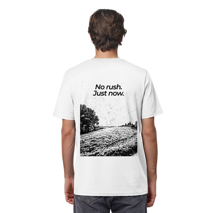 Grüne Wiese - No rush. Just now. - Unisex Bio T-Shirt