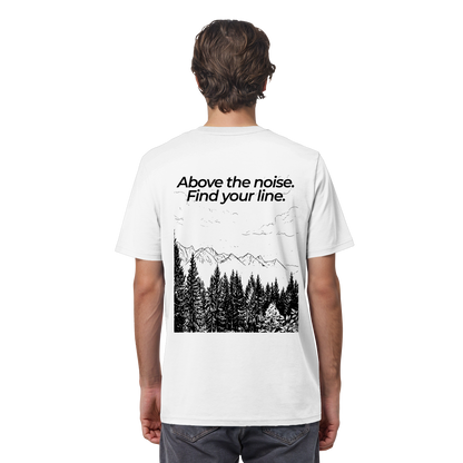 Berggipfel - Above the noise. Find jour line. - Unisex Bio T-Shirt