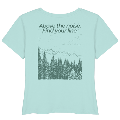 Berggipfel - Above the noise. Find jour line. - Damen Bio Lightweight T-Shirt