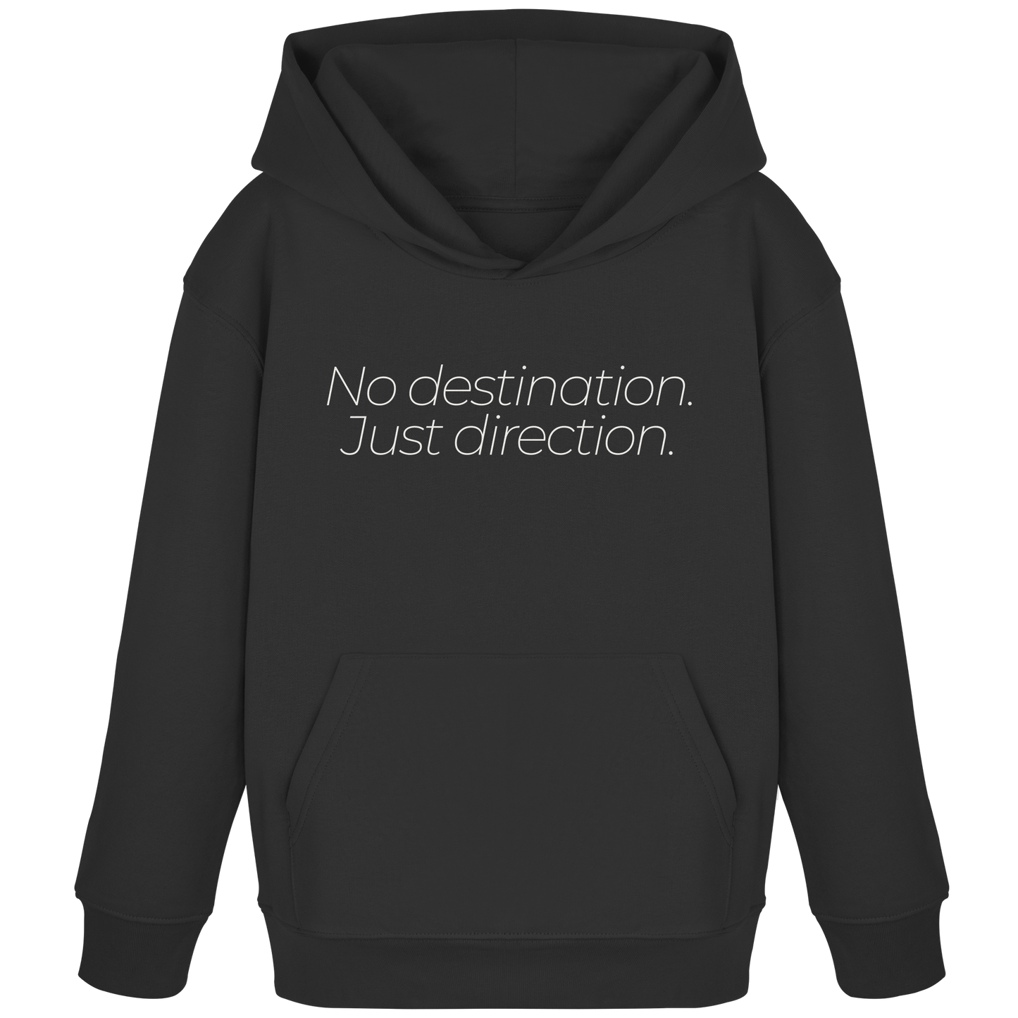 No destination. Just direction. - Kids Bio Basic Hoodie