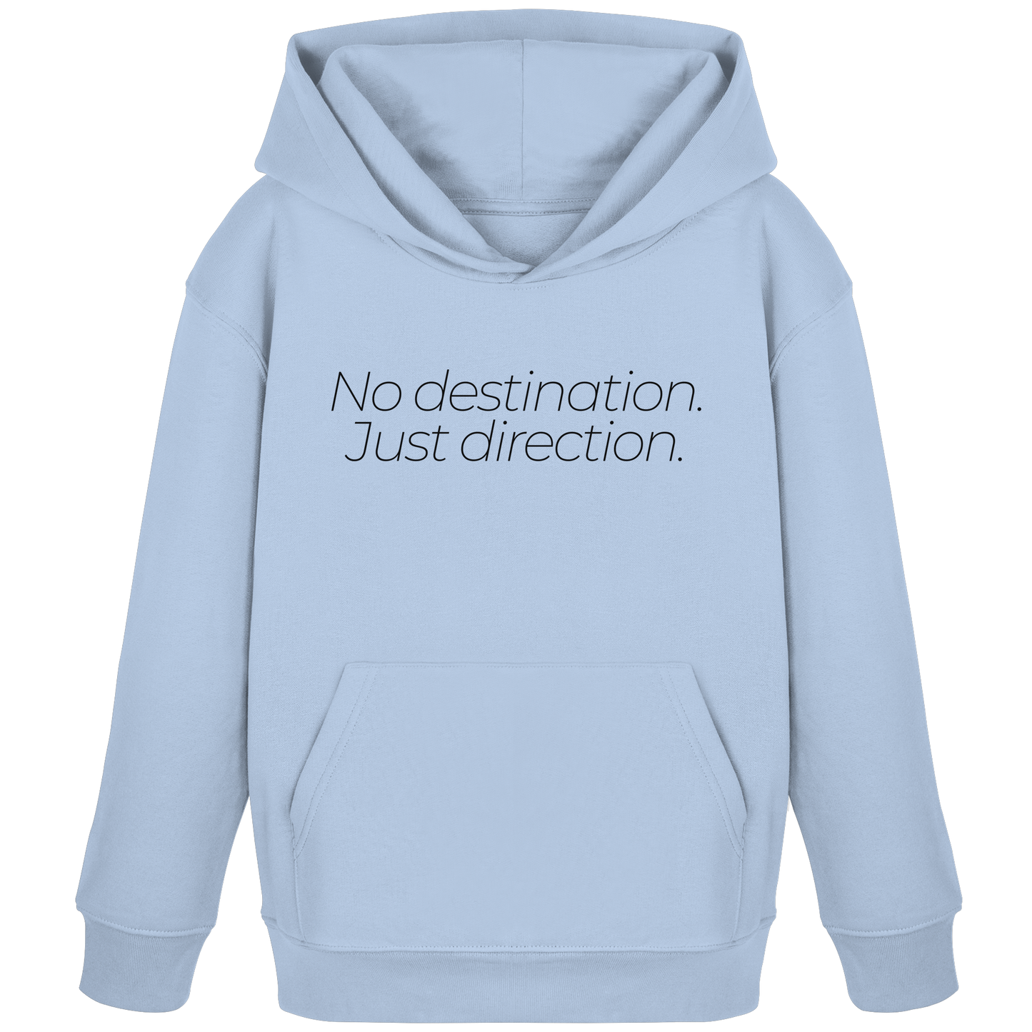 No destination. Just direction. - Kids Bio Basic Hoodie
