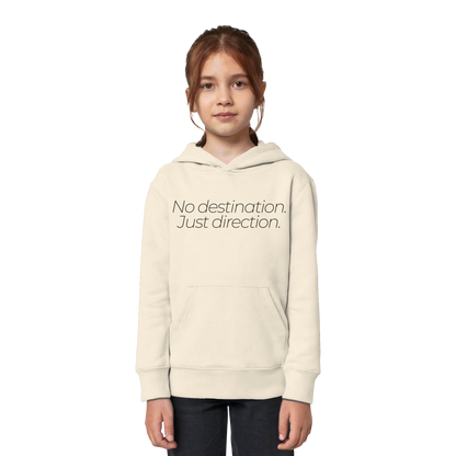 No destination. Just direction. - Kids Bio Basic Hoodie