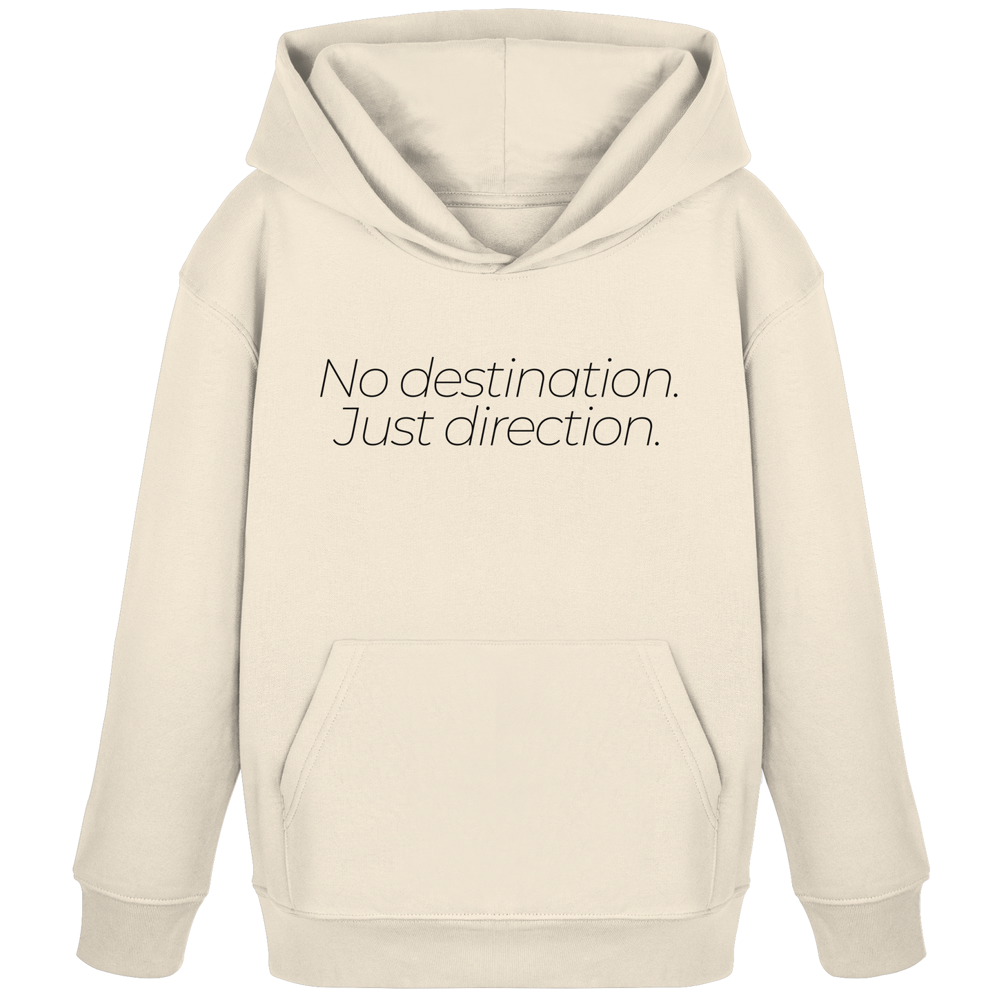 No destination. Just direction. - Kids Bio Basic Hoodie
