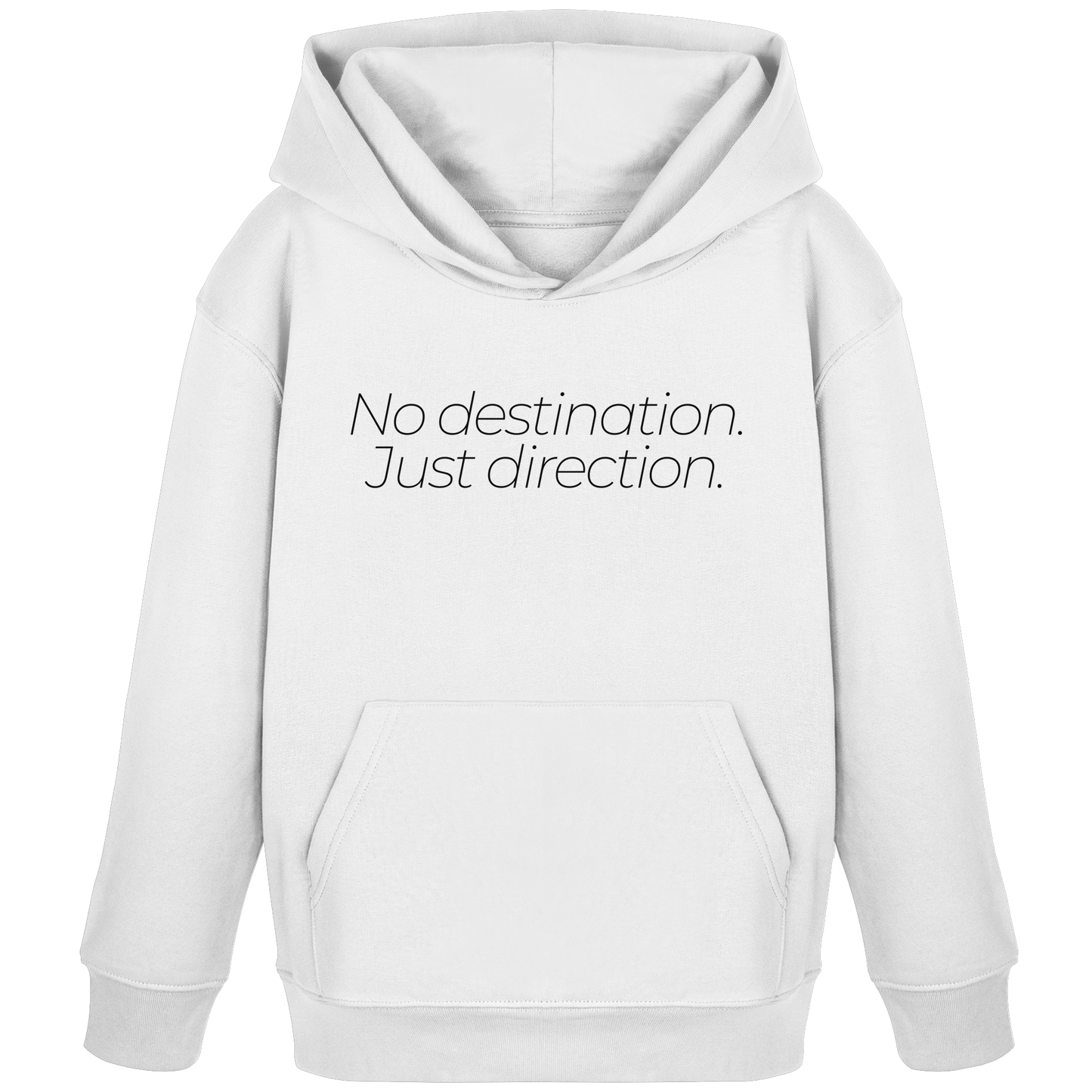 No destination. Just direction. - Kids Bio Basic Hoodie