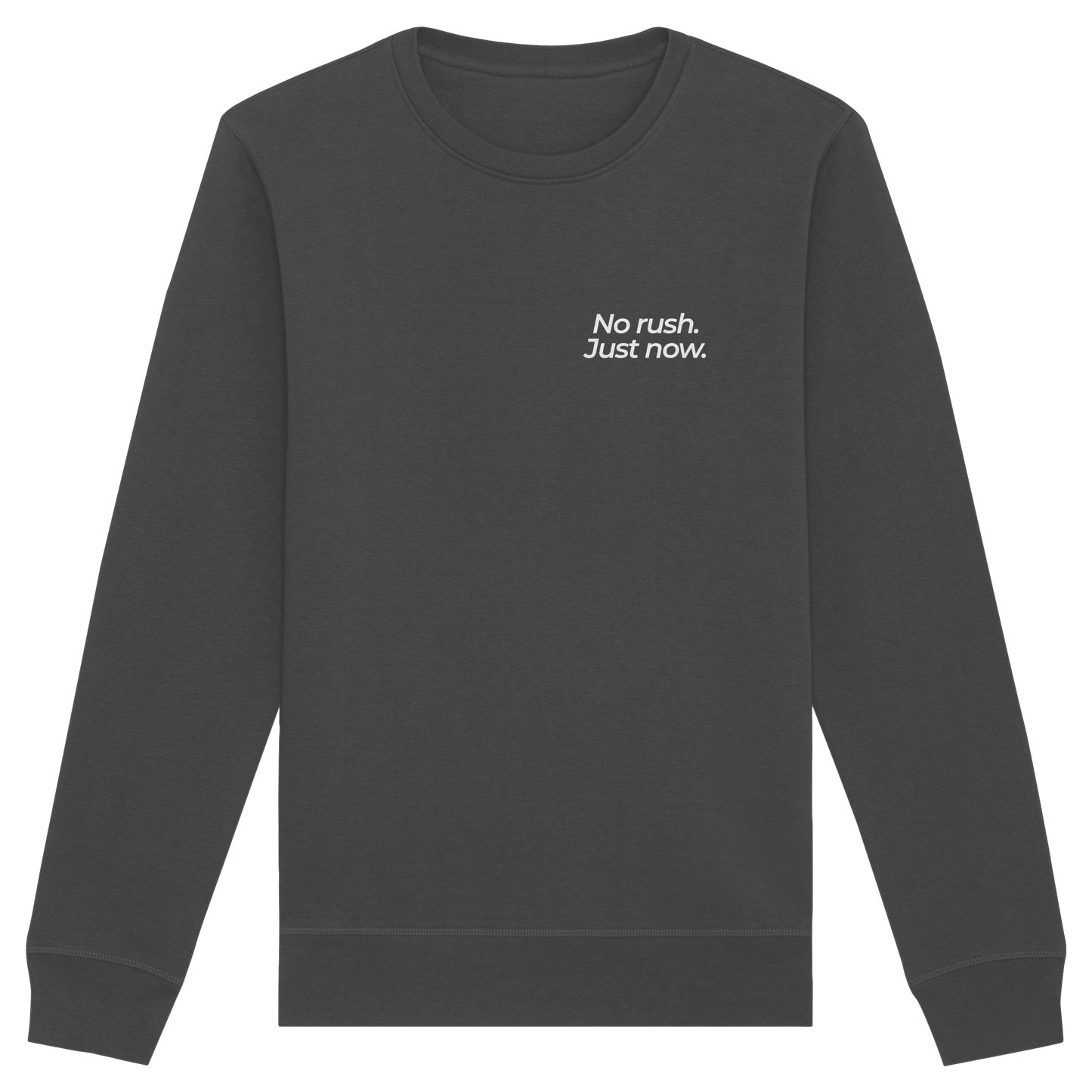 Grüne Wiese - No rush. Just now. - Unisex Bio Basic Sweatshirt