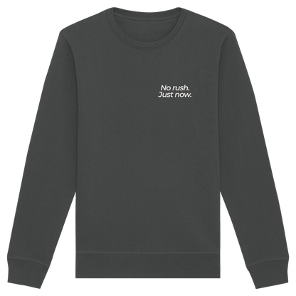 Grüne Wiese - No rush. Just now. - Unisex Bio Basic Sweatshirt