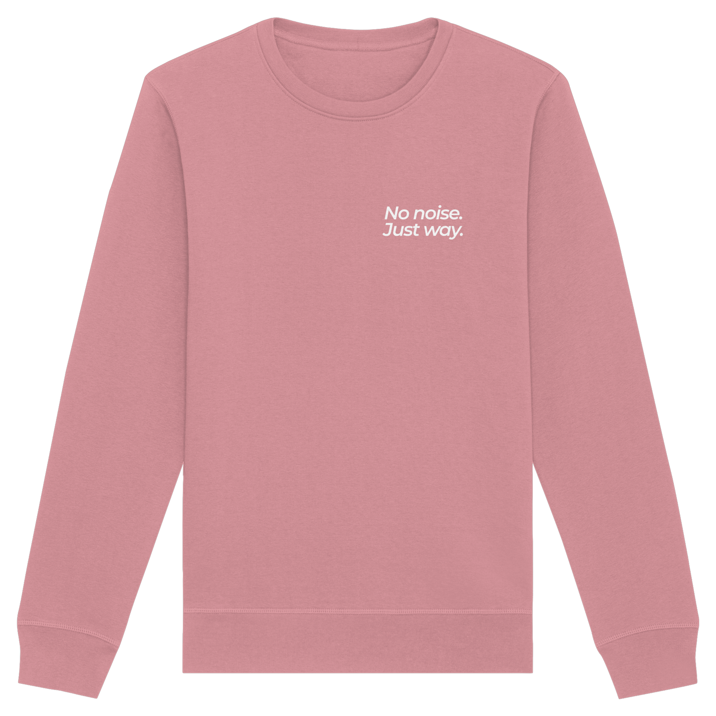 Waldweg - No noise. Just way. - Unisex Bio Basic Sweatshirt