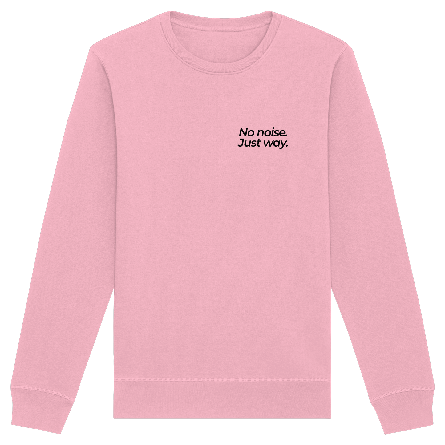Waldweg - No noise. Just way. - Unisex Bio Basic Sweatshirt