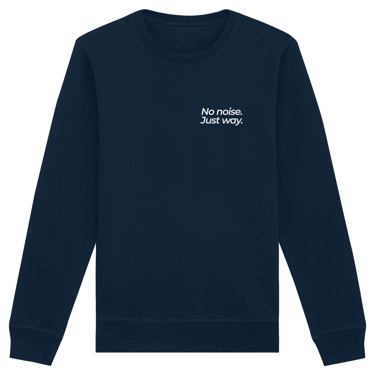 Waldweg - No noise. Just way. - Unisex Bio Basic Sweatshirt