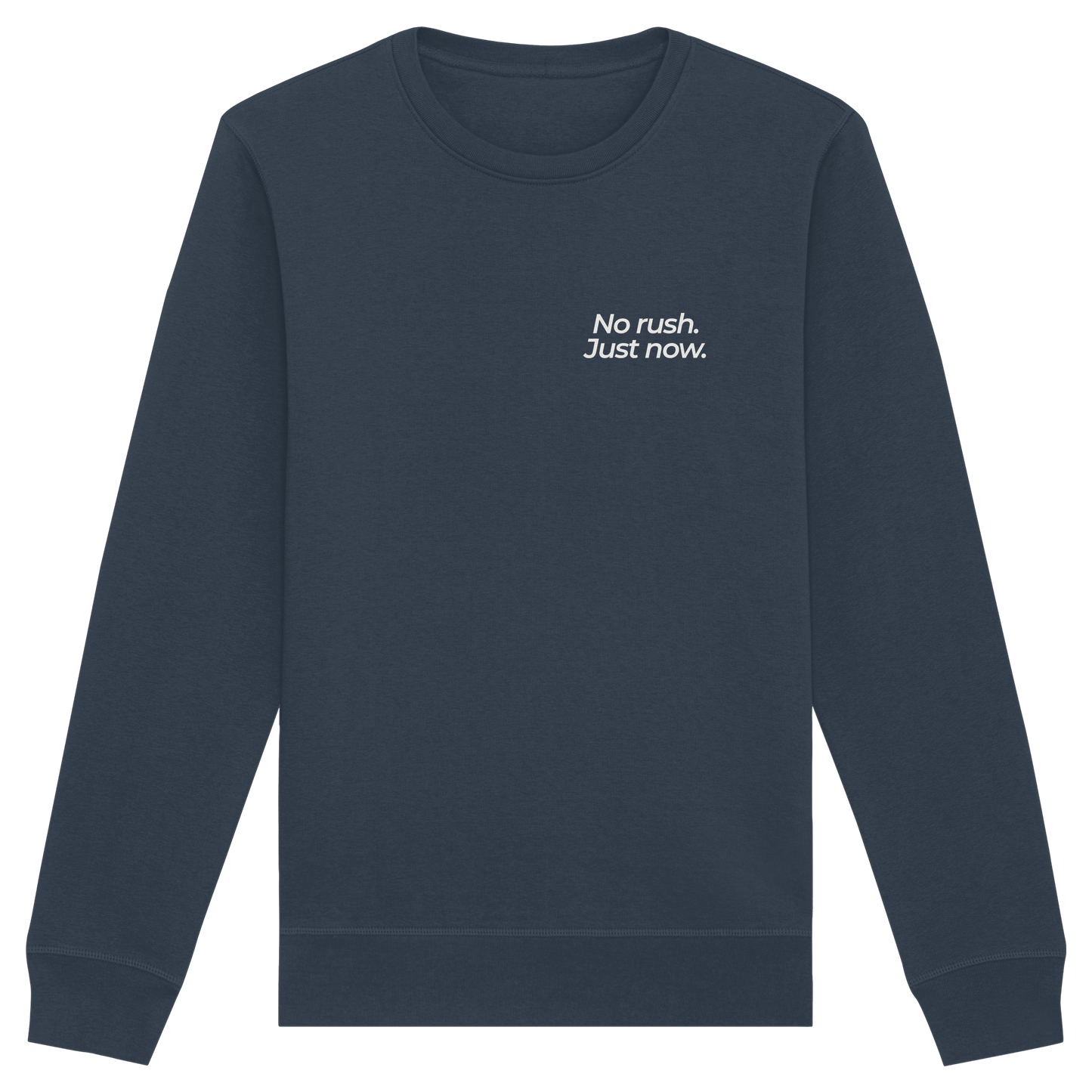Grüne Wiese - No rush. Just now. - Unisex Bio Basic Sweatshirt