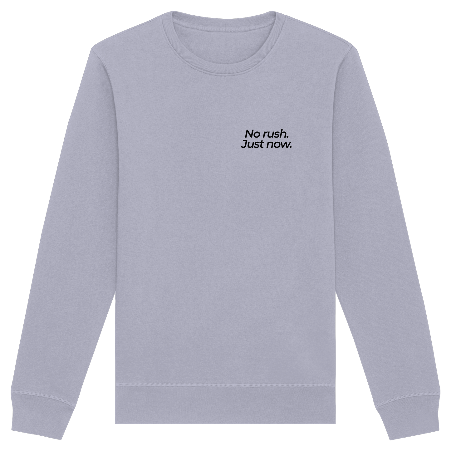 Grüne Wiese - No rush. Just now. - Unisex Bio Basic Sweatshirt