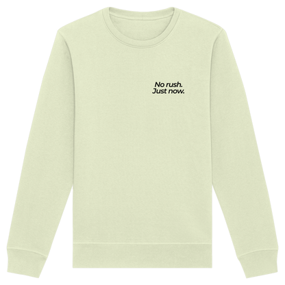 Grüne Wiese - No rush. Just now. - Unisex Bio Basic Sweatshirt
