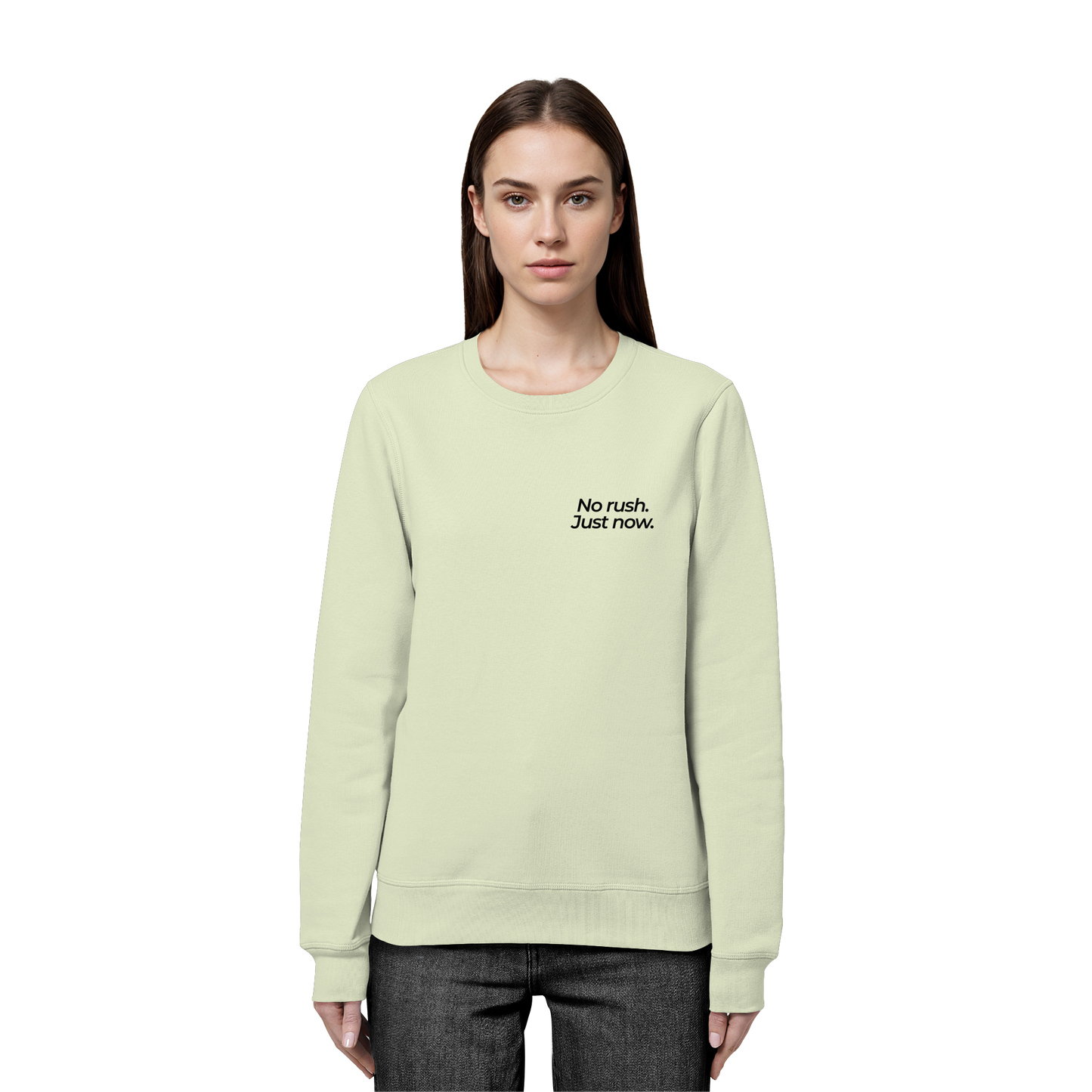 Grüne Wiese - No rush. Just now. - Unisex Bio Basic Sweatshirt