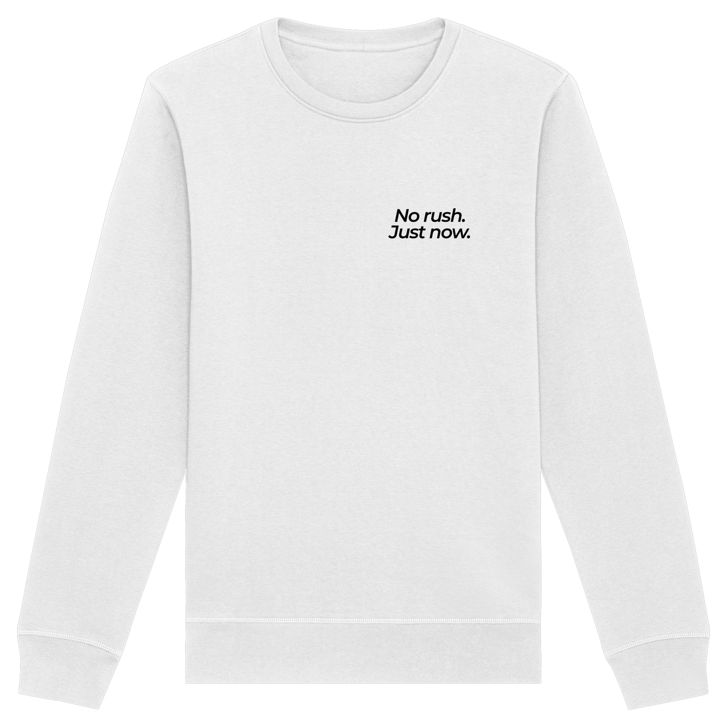 Grüne Wiese - No rush. Just now. - Unisex Bio Basic Sweatshirt