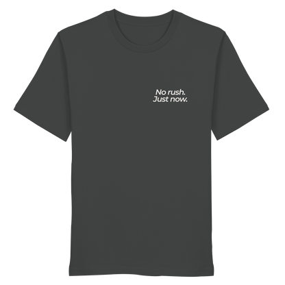 Grüne Wiese - No rush. Just now. - Unisex Bio T-Shirt
