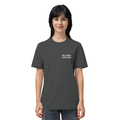 Waldweg - No noise. Just way. - Unisex Bio T-Shirt