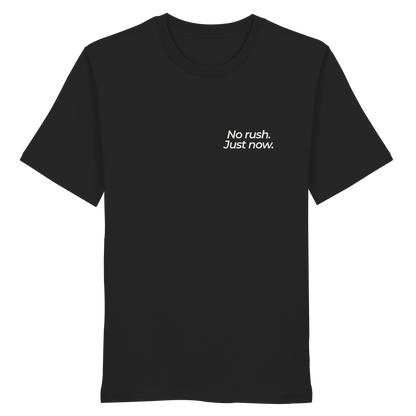 Grüne Wiese - No rush. Just now. - Unisex Bio T-Shirt