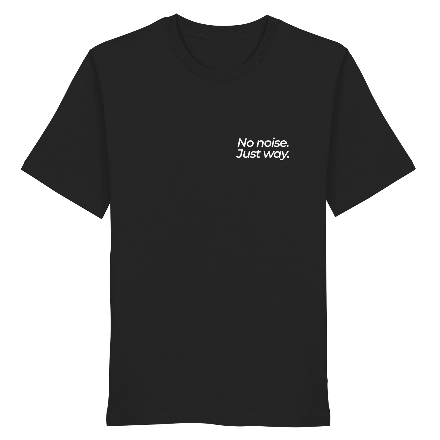 Waldweg - No noise. Just way. - Unisex Bio T-Shirt