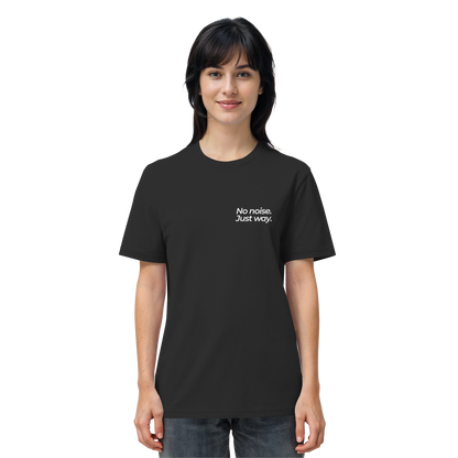 Waldweg - No noise. Just way. - Unisex Bio T-Shirt