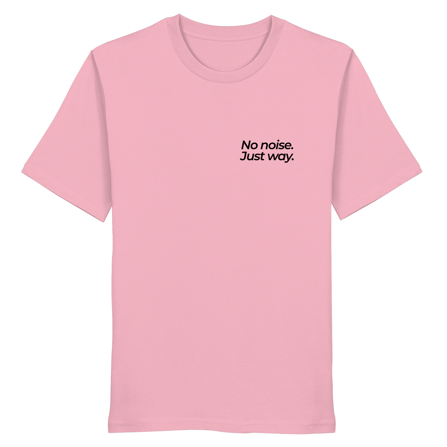 Waldweg - No noise. Just way. - Unisex Bio T-Shirt