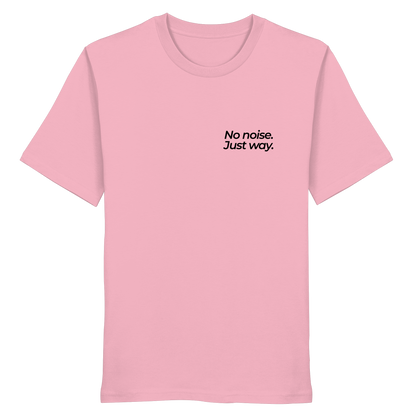 Waldweg - No noise. Just way. - Unisex Bio T-Shirt