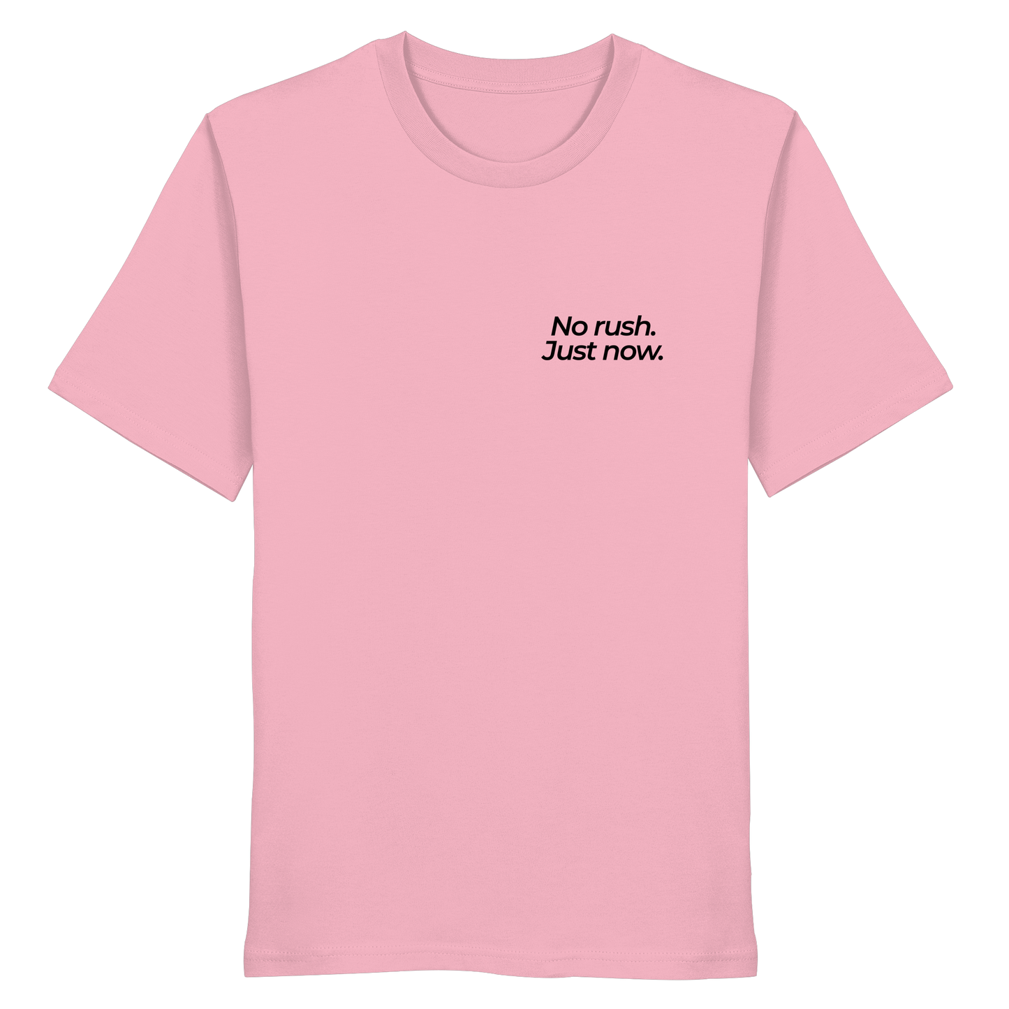 Grüne Wiese - No rush. Just now. - Unisex Bio T-Shirt