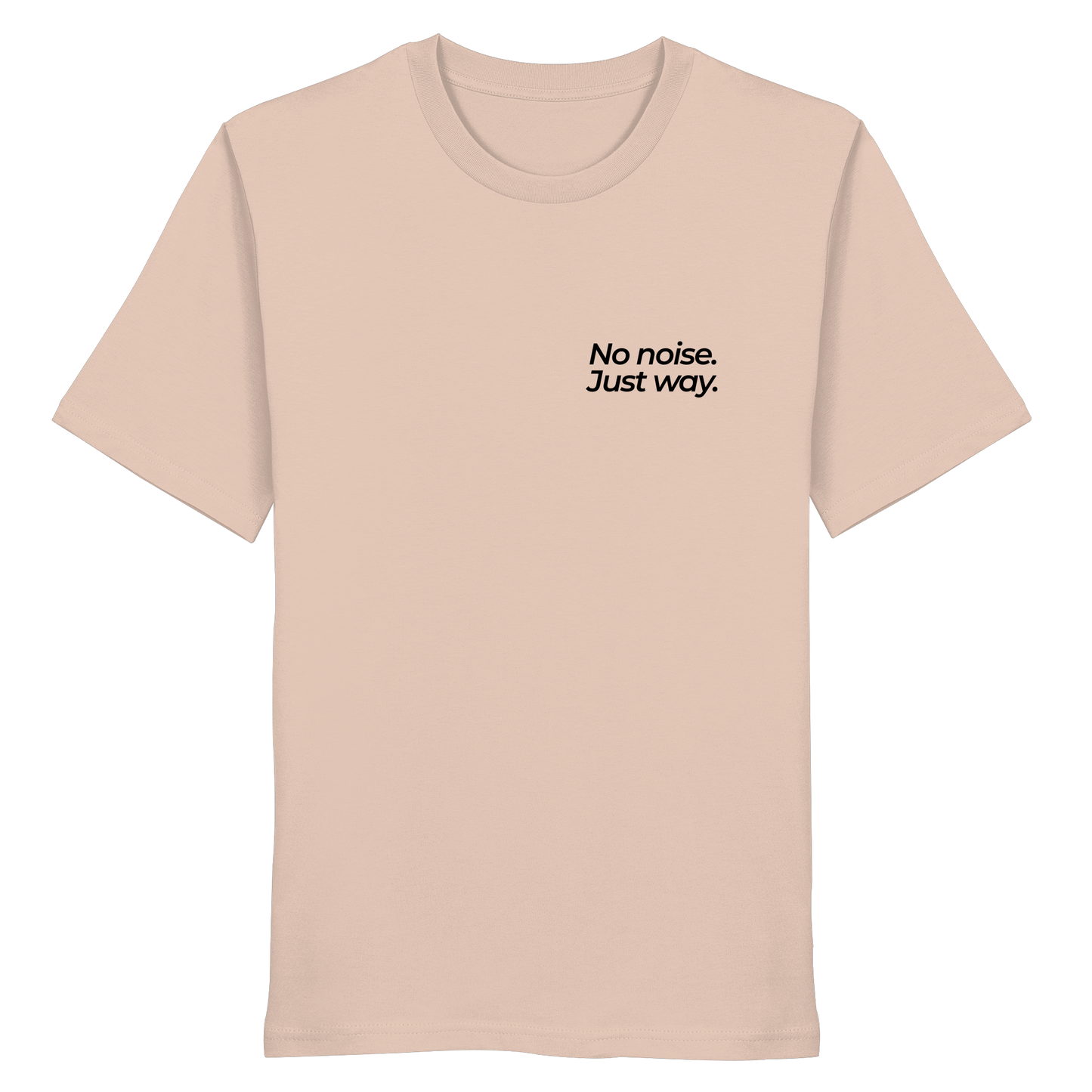 Waldweg - No noise. Just way. - Unisex Bio T-Shirt