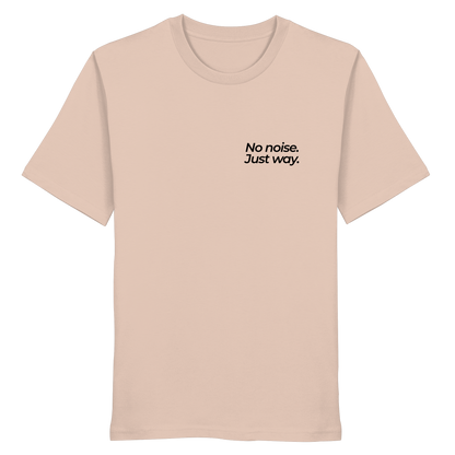 Waldweg - No noise. Just way. - Unisex Bio T-Shirt