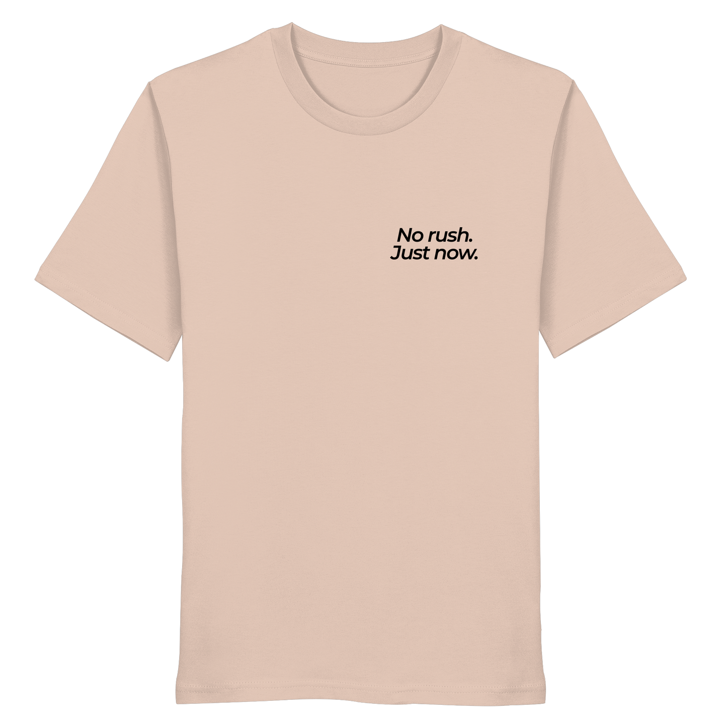 Grüne Wiese - No rush. Just now. - Unisex Bio T-Shirt