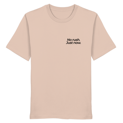 Grüne Wiese - No rush. Just now. - Unisex Bio T-Shirt
