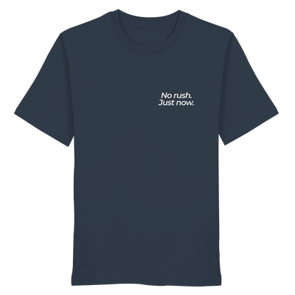 Grüne Wiese - No rush. Just now. - Unisex Bio T-Shirt